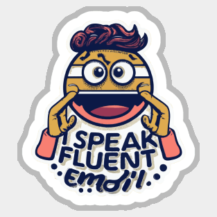 I speak fluent sarcasm Sticker